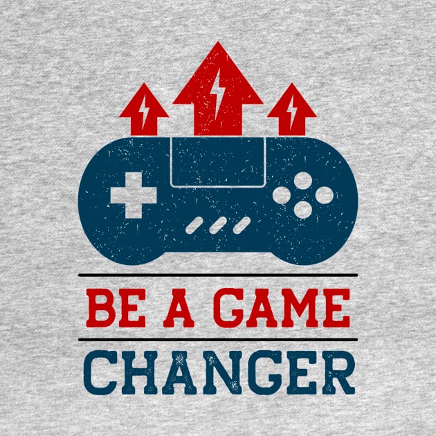 Be a Game Changer // Gamer Quote by SLAG_Creative